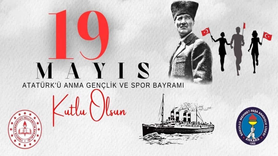 19 MAYIS ATATÜRK'Ü ANMA GENÇLİK VE SPOR BAYRAMI